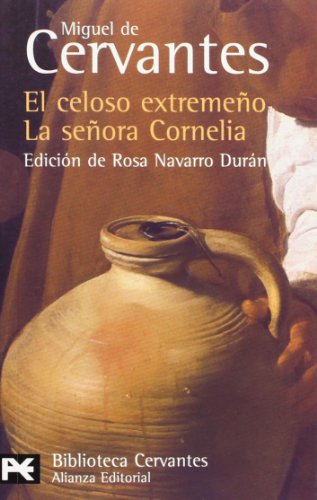 EL CELOSO EXTREMEÑO - MIGUEL DE CERVANTES SAAVEDRA