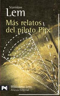 Stock image for Mas Relatos Del Piloto Pirx/ More Tales of Pirx the Pilot (Biblioteca De Autor/ Author Library) for sale by Revaluation Books