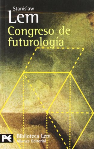 Congreso De Futurologia / The Futurological Congress (Biblioteca De Autor / Author Library) (Spanish Edition) - Lem, Stanislaw