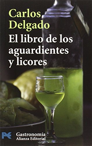9788420660523: El Libro De Los Aguardientes Y Licores/ Book of Rums and Liquor