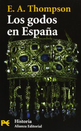 Los godos en España - Thompson, E. A.