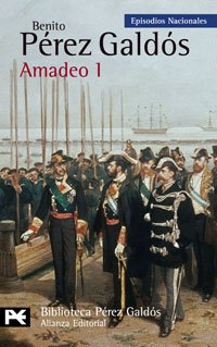 Imagen de archivo de AMADEO I. EPISODIOS NACIONALES, 43 / CUARTA SERIE a la venta por KALAMO LIBROS, S.L.