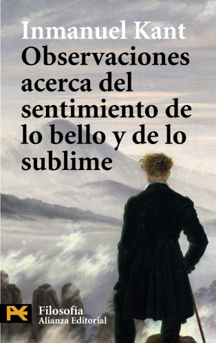 Stock image for Observaciones acerca del sentimiento de lo bello y de lo sublime / Observations on the Feeling of the Beautiful and Sublime (Humanidades: Filosofia / Humanities: Philosophy) for sale by Reuseabook