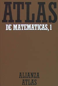 9788420662039: Atlas de matematicas/ Mathematic Atlas: Fundamentos, Algebra Y Geometria: 1