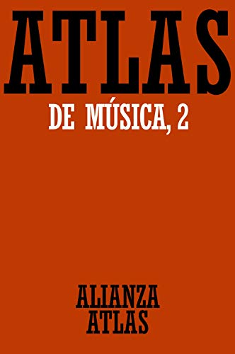 Atlas de musica / Music Atlas: Parte historica: Del Barroco hasta Hoy / Historic part: From Baroque to Today: Vol 2 - Ulrich Michels