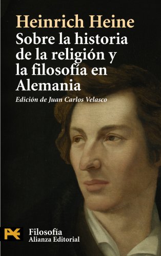 Imagen de archivo de Sobre la Historia de la Religin y la Filosofa en Alemania. Edicin de Juan Carlos Velasco. Ttulo Original: Zur Geschichte Der Religion Und Philosophie in Deutschland. Traduccin: Manuel Sacristn. a la venta por Hamelyn