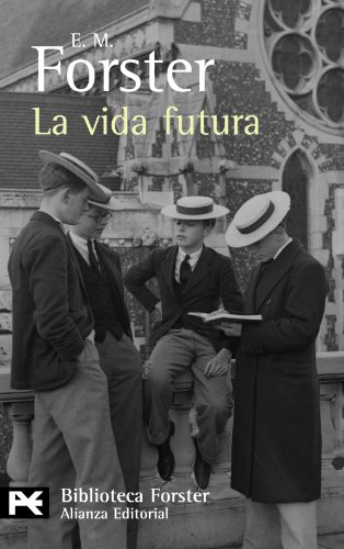 9788420662374: La vida futura (El libro de bolsillo - Bibliotecas de autor - Biblioteca Forster)