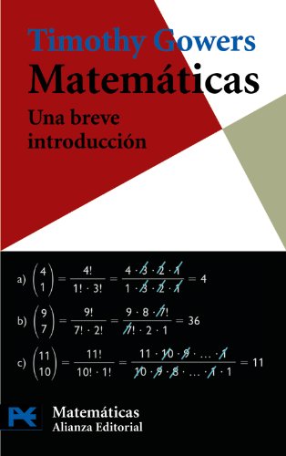 Matematicas / Mathematics: Una breve introduccion / A Very Short Introduction (Ciencia Y Tecnica: Matematicas/ Science and Technology: Mathematics) (Spanish Edition) - Gowers, Thimoty