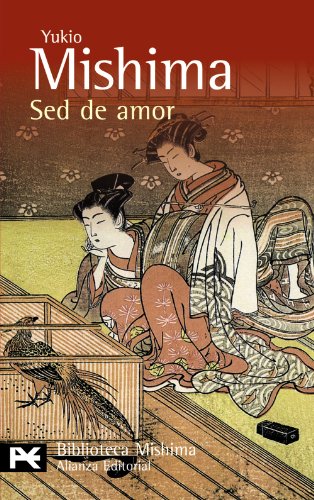 Sed de amor (El Libro De Bolsillo - Bibliotecas De Autor - Biblioteca Mishima) - Mishima, Yukio