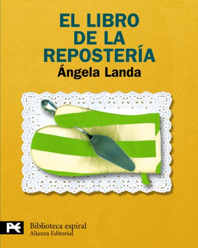 9788420662961: El libro de la reposteria / The Pastry Book (Biblioteca Espiral / Spiral Library)
