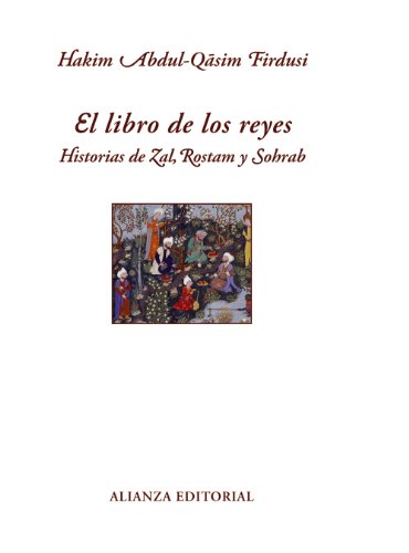 Beispielbild fr El libro de los reyes : historias de Zal, Rostam y Sohrab (Libros Singulares (Ls)) zum Verkauf von medimops