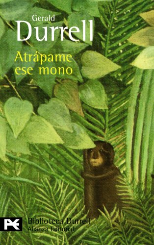9788420663395: Atrpame ese mono (El libro de bolsillo - Bibliotecas de autor - Biblioteca Durrell)