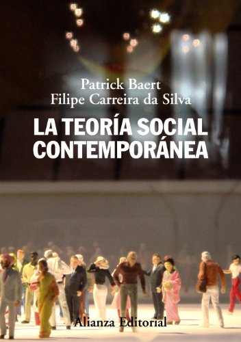 Beispielbild fr La teora social contempornea / Contemporary social theory zum Verkauf von medimops