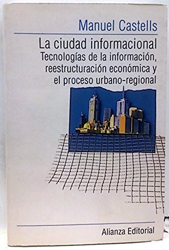 Ciudad Informacional, La (Spanish Edition) (9788420664033) by Castells, Manuel