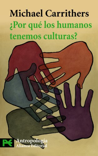Â¿Por quÃ© los humanos tenemos culturas?: Una aproximaciÃ³n a la antropologÃ­a y la diversidad social (Spanish Edition) (9788420664392) by Carrithers, Michael
