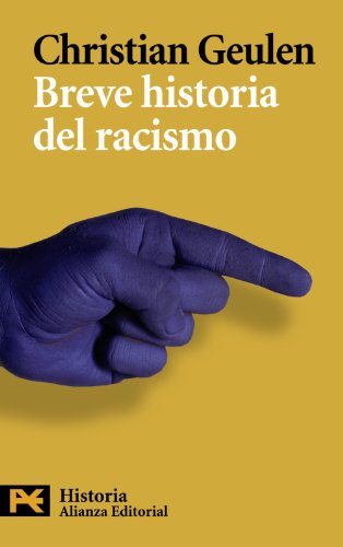 Imagen de archivo de Breve historia del racismo. Traductores: Elena Bombn Izquierdo y Jess de la Hera Martnez. Ttulo original: Geschichte des Rassismus. a la venta por La Librera, Iberoamerikan. Buchhandlung