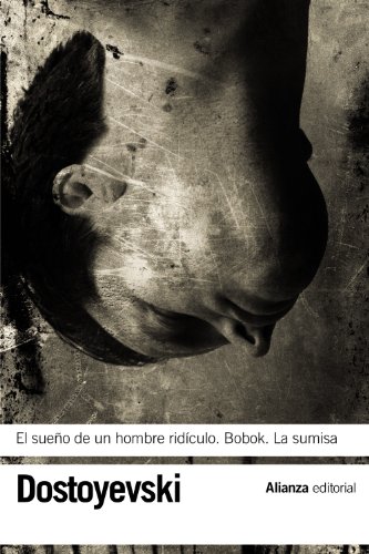 Stock image for El sueno de un hombre ridiculo Bobok La sumisa The Dream of a Ridiculous Man Bobok The Meek One for sale by PBShop.store US