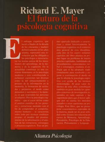 El futuro de la psicologia cognitiva/ The Future in the Cognitive Psychology (Spanish Edition) (9788420665078) by Mayer, Richard E.