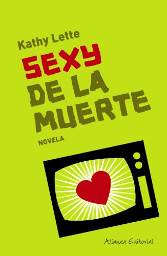 Sexy de la muerte (Mujeres En La Ciudad) (Spanish Edition) (9788420665962) by Lette, Kathy