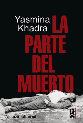 La parte del muerto (Spanish Edition) (9788420666235) by Khadra, Yasmina