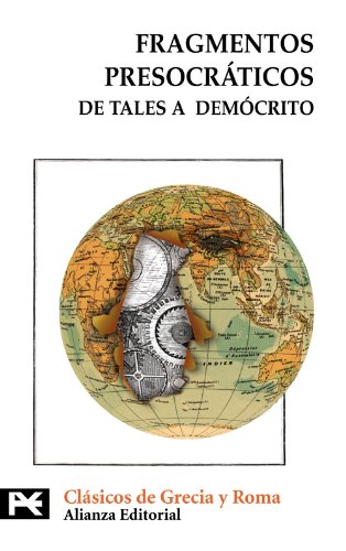 Fragmentos presocráticos. De Tales a Demócrito