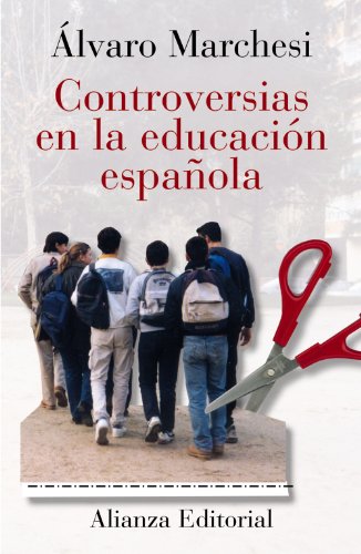 Controversias en la educación española - Marchesi, Álvaro
