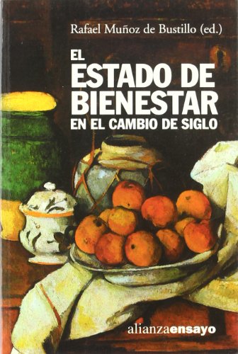 Beispielbild fr El estado de bienestar en el cambio de siglo (Alianza Ensayo, Band 168) zum Verkauf von medimops