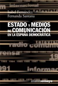 Beispielbild fr estado y medios de comunicacion en la espana democratica zum Verkauf von DMBeeBookstore