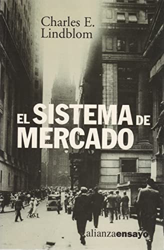 9788420667775: El sistema de mercado: Qu es, cmo funciona y cmo entenderlo (Alianza Ensayo)