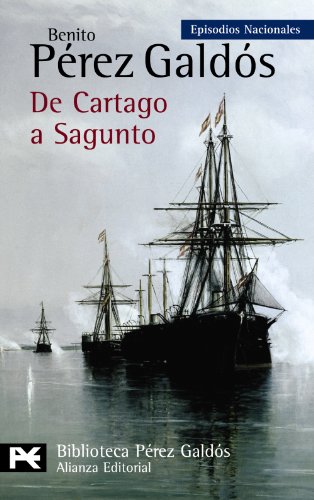 9788420668987: De Cartago a Sagunto: Episodios Nacionales, 45 / Serie Final (Biblioteca Perez Galdos) (Spanish Edition)