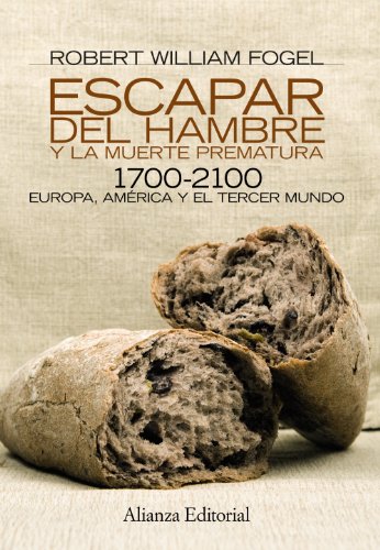 Stock image for Escapar del hambre y la muerte prematura 1700-2100 : Europa, Amrica y el Tercer Mundo for sale by Perolibros S.L.