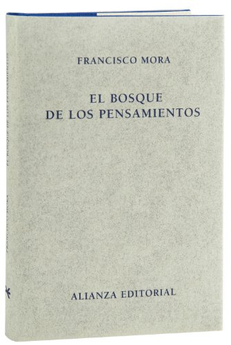 El bosque de los pensamientos (Spanish Edition) (9788420669854) by Mora, Francisco