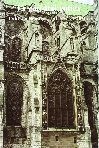 9788420670102: La catedral gótica: Los orígenes de la arquitectura gótica y el concepto medieval de orden (Alianza Forma (Af))