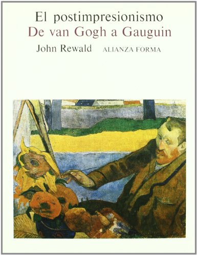 9788420670317: El postimpresionismo: De Van Gogh a Gauguin (Alianza forma (AF))