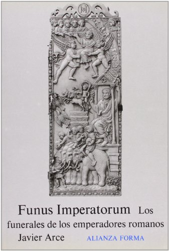 9788420670683: Funus Imperatorum: los funerales de los emperadores romanos (Alianza Forma (Af))