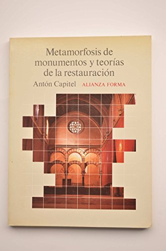 9788420670751: Metamorfosis De Monumentos Y Teorias De La Restauracion/ Metamorphosis of Monuments and Theories of Restorations