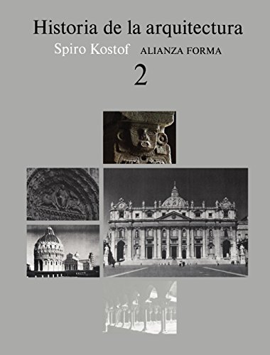 Stock image for Historia de la arquitectura/ A History of Architecture: 2 (Alianza Forma) (Spanish Edition) for sale by Housing Works Online Bookstore