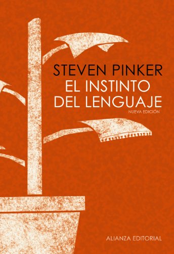 El instinto del lenguaje: CÃ³mo la mente construye el lenguaje (Spanish Edition) (9788420671925) by Pinker, Steven
