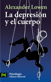 9788420672045: La depresin y el cuerpo: La base biolgica de la fe y la realidad: 3611 (El Libro De Bolsillo - Ciencias Sociales)