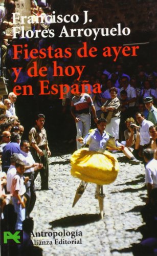 FIESTAS DE AYER Y DE HOY EN ESPAÑA