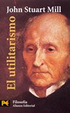 El utilitarismo (El Libro De Bolsillo - Filosofía) - Mill, John Stuart