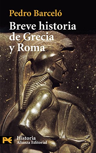 Breve historia de Grecia y Roma (El Libro De Bolsillo - Historia) Barceló, Pedro and Martínez García, Francisco Javier - Breve historia de Grecia y Roma (El Libro De Bolsillo - Historia) Barceló, Pedro and Martínez García, Francisco Javier