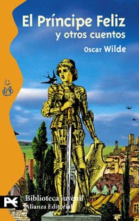 El PrÃ­ncipe Feliz y otros cuentos. Una casa de granadas (Biblioteca Tematica Juvenil / Juvenile Thematic Library) (Spanish Edition) (9788420672540) by Wilde, Oscar