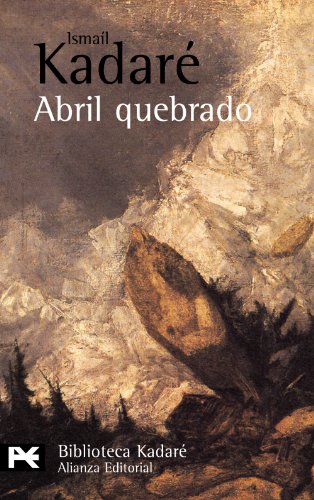 9788420672595: Abril quebrado (El Libro De Bolsillo - Bibliotecas De Autor - Biblioteca Kadar)