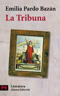 La Tribuna (Literatura / Literature) (Spanish Edition) (9788420672755) by Pardo BazÃ¡n, Emilia