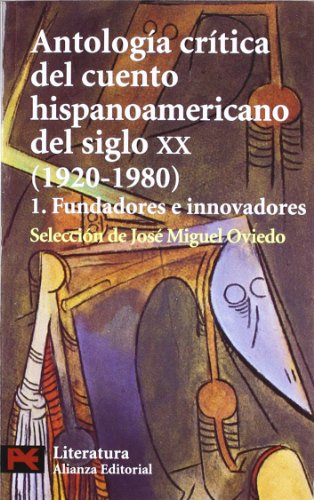 Beispielbild fr Antologa crtica del cuento hispanoamericano del siglo XX: 1. Fundadores e innovadores (Spanish Edition) zum Verkauf von Irish Booksellers