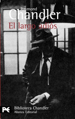 El largo adiÃ³s (Biblioteca de autor / Author's Library) (Spanish Edition) (9788420673233) by Chandler, Raymond