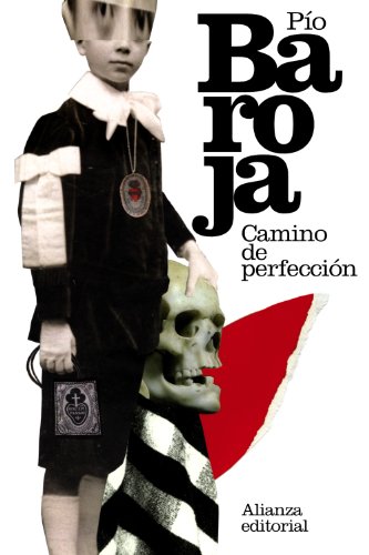 Camino de perfección: (Pasión mística) (Spanish Edition) - Baroja, Pío