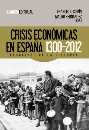 Beispielbild fr Crisis econmicas en Espaa, 1300-2012 / Economic crisis in Spain, 1300-2012: Lecciones De La Historia / Lessons Of History zum Verkauf von medimops