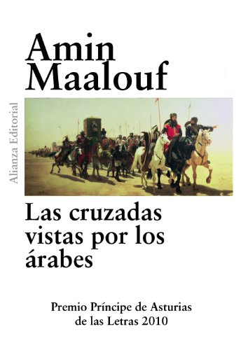 Las cruzadas vistas por los Ã¡rabes (Spanish Edition) (9788420675022) by Maalouf, Amin